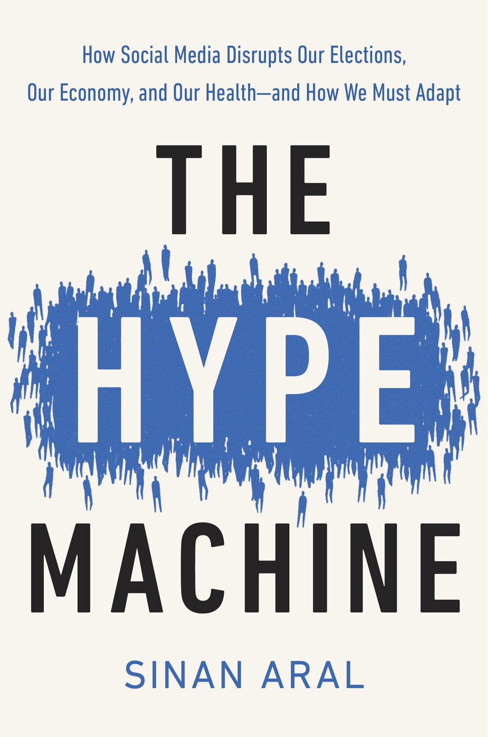 The Hype Machine av Sinan Aral